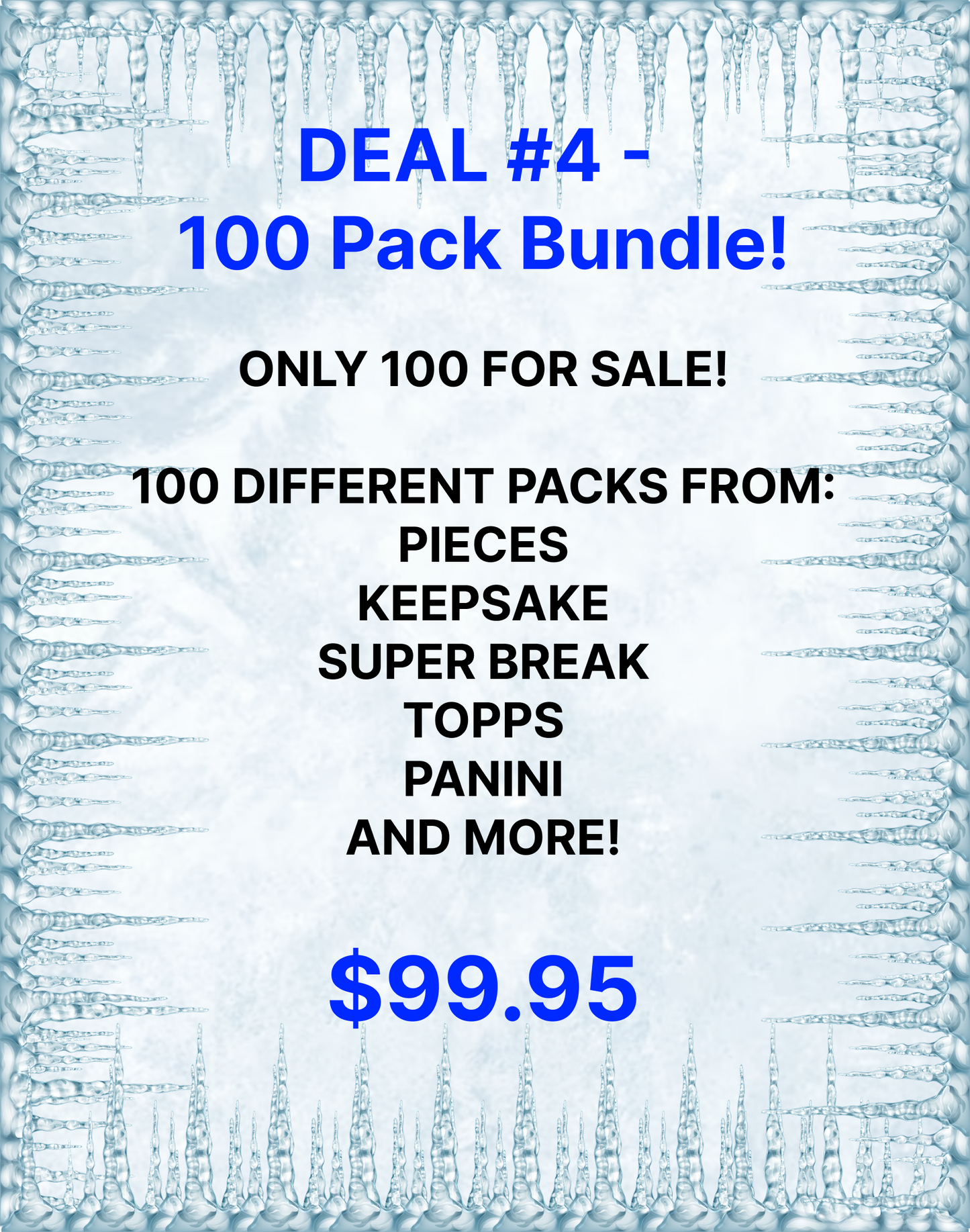 SOLD OUT Black Friday Deal #4 - 100 PACKS FOR $99.95!