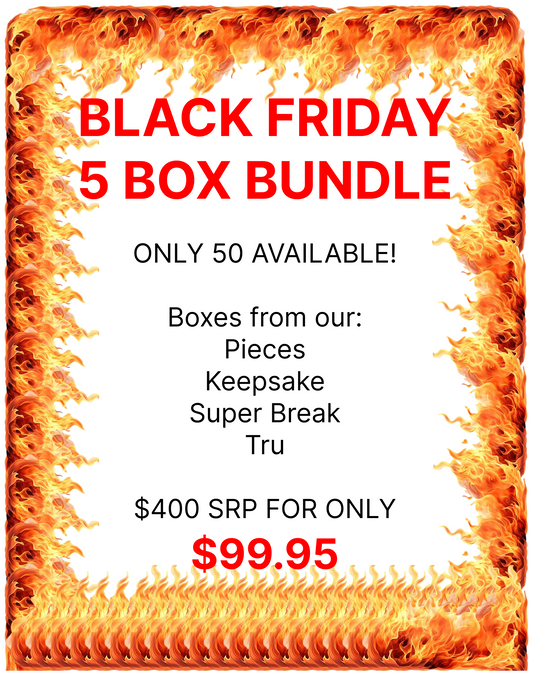 Black Friday Deal #9 - 5 Boxes for $99.95 - $400 SRP